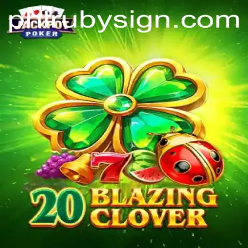 20BlazingClover: A New Yet Timeless Adventure Awaits