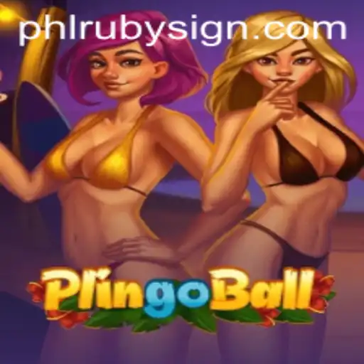 Discover the Exciting World of Plingoball with PHLRUBY: A New Era in Gaming